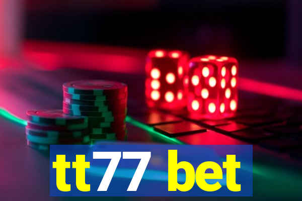 tt77 bet